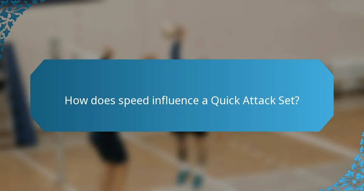 How does speed influence a Quick Attack Set?