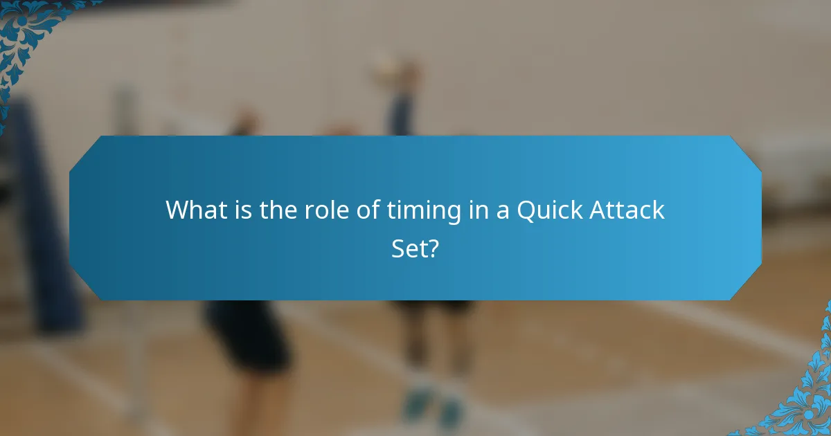 What is the role of timing in a Quick Attack Set?