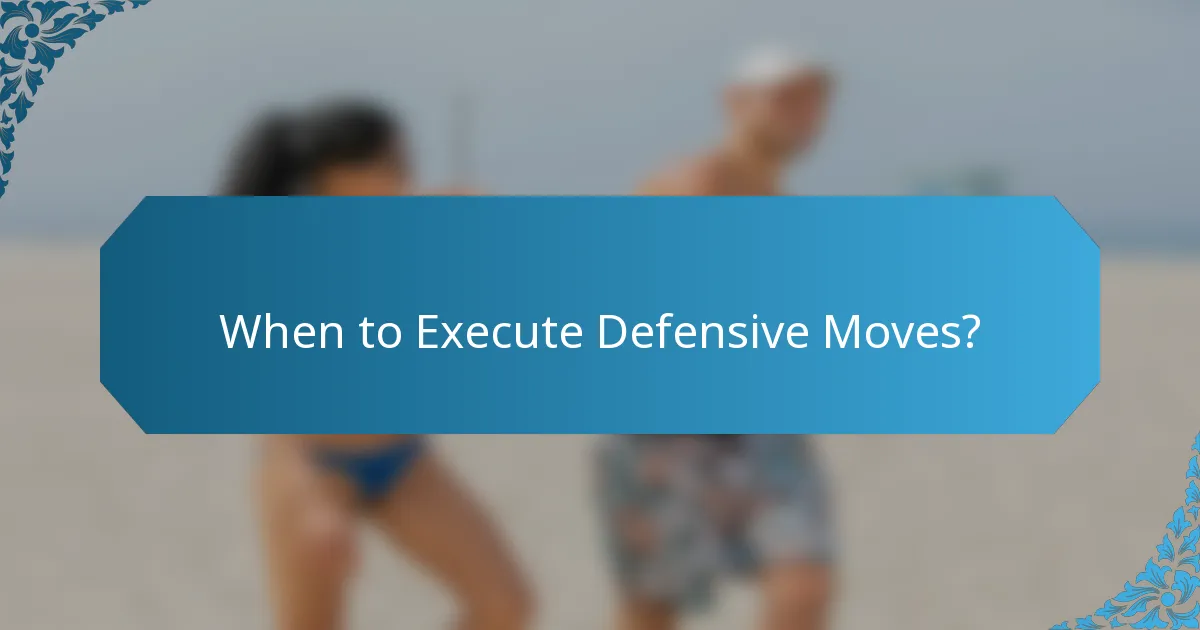 When to Execute Defensive Moves?